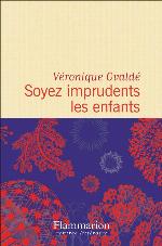 Soyez imprudents les enfants
