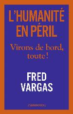 L'humanité en péril : virons de bord, toute!