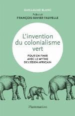 L'invention du colonialisme vert