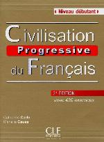 Civilisation Progressive du Francais - Nouvelle Edition: Livre + Audio CD (Niveau Debutant) (French Edition) (Progressive du fran&ccedil;ais perfectionnement)