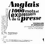 Anglais : 1000 mots et expressions de la presse : vocabulaire et expressions du monde économique, social et politique