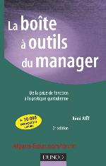 La boîte à outils du manager : de la prise de fonction à la pratique quotidienne