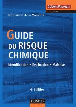 Guide du risque chimique : identification, évaluation, maitrise