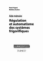 Aide-mémoire - Régulation et automatisme des systèmes frigorifiques