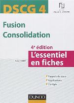 Dscg 4 - Fusion Consolidation - 4e Ed - L'Essentiel En Fiches