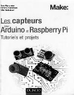 Les Capteurs Pour Arduino Et Raspberry Pi - Tutoriels Et Projets