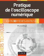 Pratique de L'Oscilloscope Numerique - En 30 Fiches-Outils