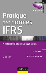 Pratique des normes IFRS : référentiel et guide d'application