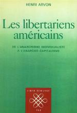 Les libertariens américains : de l'anarchisme individualiste à l'anarcho-capitalisme