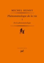 Phénoménologie de la vie. Tome I 