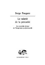 Le salarié de la précarité : les nouvelles formes de l'intégration professionnelle