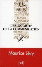 Les 100 mots de la communication