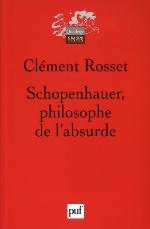 Schopenhauer, philosophe de l'absurde (Quadrige)