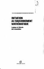 Initiation au raisonnement mathématique : logique et théorie des ensembles