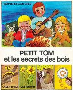 Petit Tom et les secrets des bois. : Ecrit.