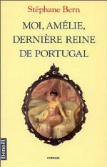 Moi, Amélie, dernière reine de Portugal