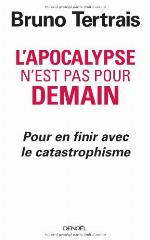 L'apocalypse n'est pas pour demain