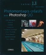 Photomontages créatifs avec Photoshop. II
