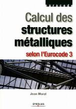 Calcul des structures métalliques selon l'Eurocode 3