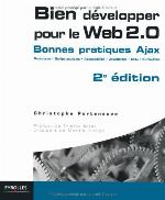 Bien développer pour le Web 2.0 : bonnes pratiques Ajax, Prototype, Script.aculo.us, Accessibilité, JavaScript, DOM, XHTML/CSS