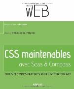 CSS maintenables - Avec Sass et Compass - Outils et bonnes pratiques pour l'intégrateur web