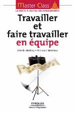 Travailler et faire travailler en équipe
