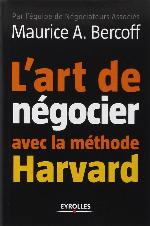 L'art De NÃ©gocier Avec La MÃ©thode Harvard (French Edition)