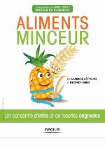 Aliments minceur : un concentré d'infos et de recettes originales