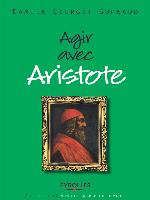 Agir avec Aristote