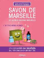 Savon de Marseille et autres savons naturels : un concentré de bienfaits pour votre maison et votre bien-être