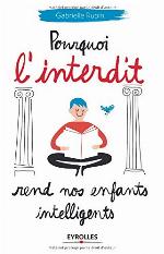 Pourquoi l'interdit rend nos enfants intelligents