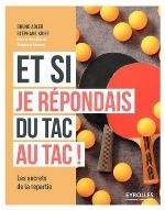 Et si je r�pondais du tac au tac