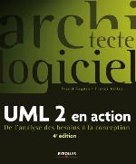 UML 2 en action : de l'analyse des besoins à la conception