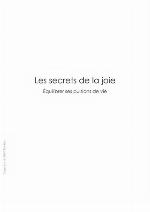 Les secrets de la joie : équilibrer ses pulsions de vie