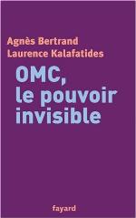OMC, le pouvoir invisible