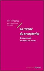 La révolte du pronétariat. Des mass média aux média des masses