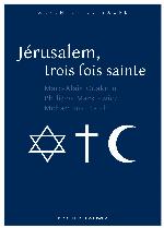 Jerusalem, Trois Fois Sainte