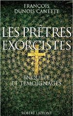 Les prêtres exorcistes : enquête et témoignages