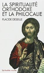 La Spiritualité Orthodoxe Et La Philocalie