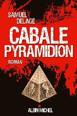 Cabale pyramidion : roman