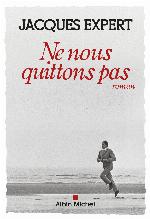 Ne nous quittons pas : roman