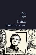 Il faut tenter de vivre