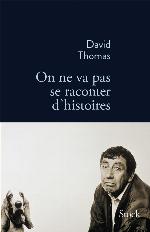 On Ne Va Pas Se Raconter D'Histoires