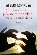 Si tu me dis viens, je laisse tout tomber...