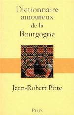 Dictionnaire amoureux de la Bourgogne