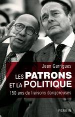 Les patrons et la politique : 150 ans de liaisons dangereuses