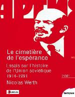 Le cimetière de l'espérance : essais sur l'histoire de l'Union soviétique, 1914-1991