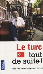 Le turc tout de suite!