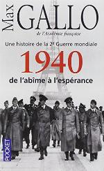 1940, de l´abîme à l´espérance. Une histoire de la 2ème Guerre mondiale