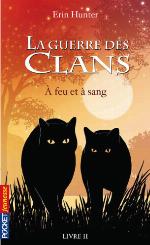 La guerre des clans. / 2, À feu et à sang